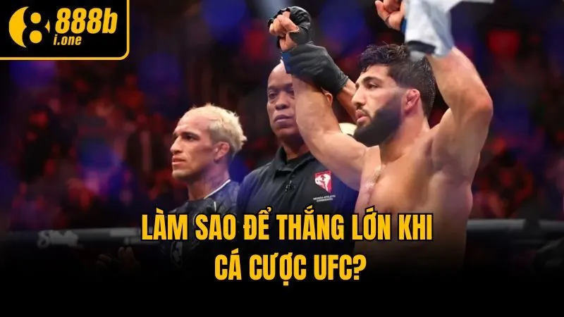 Làm sao để thắng lớn khi cá cược UFC?