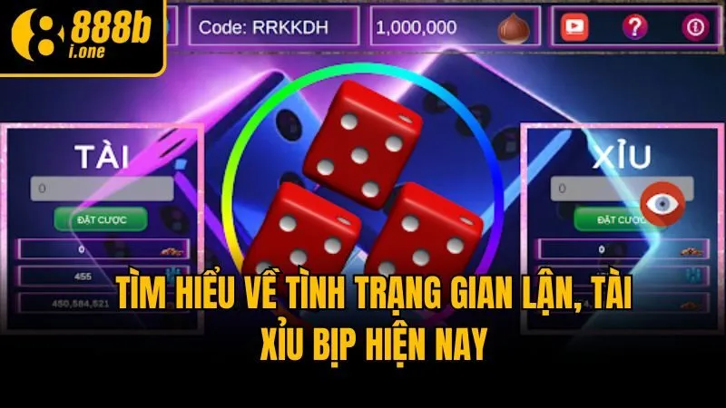Tìm hiểu về tình trạng gian lận, tài xỉu bịp hiện nay