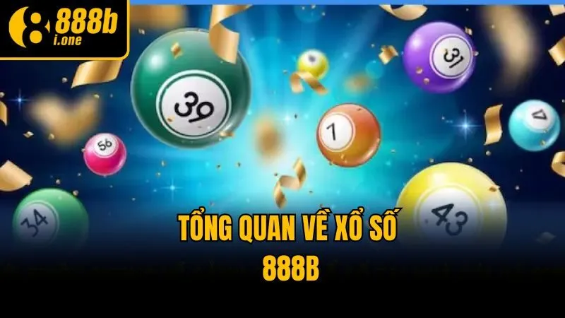 Tổng quan về xổ số 888b