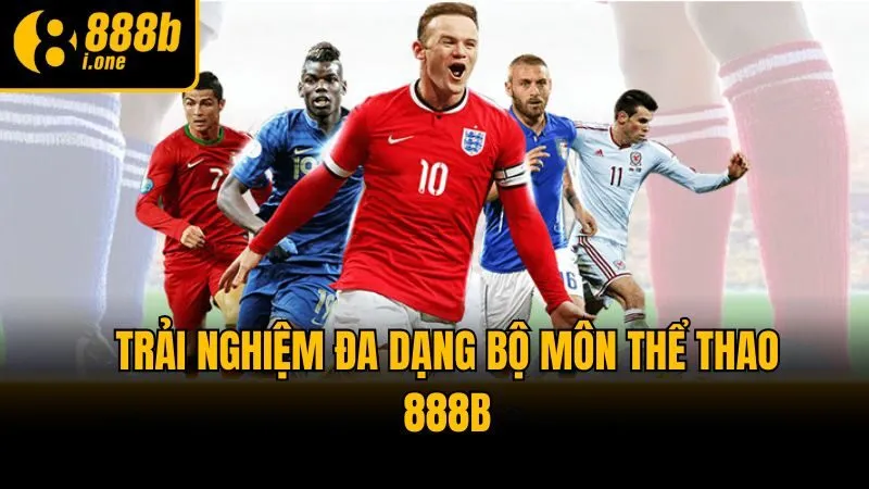 Trải nghiệm đa dạng bộ môn thể thao 888b